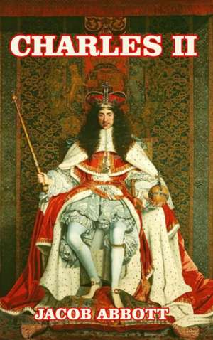 Charles II de Jacob Abbott