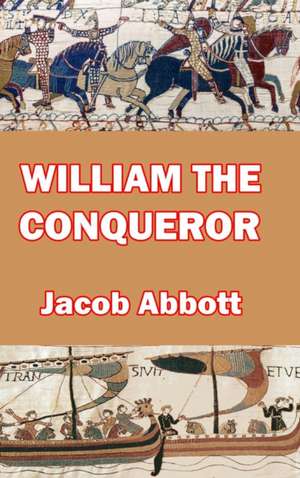 Abbott, J: William the Conqueror