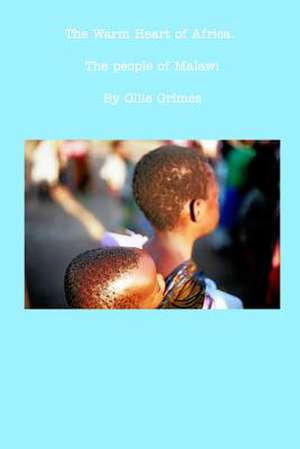 The Warm Heart of Africa de Grimes, Ollie