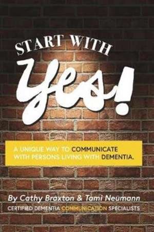 Start with Yes! de Cathy Braxton