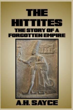 The Hittites de A. H. Sayce