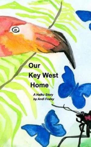 Our Key West Home de Andi Fraley