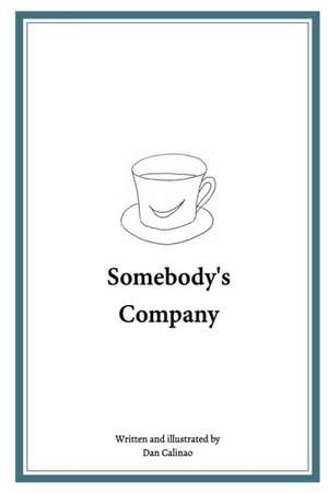 Somebody's Company de Dan Calinao