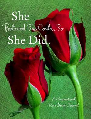 She Believed She Could, So She Did de June Bug Journals