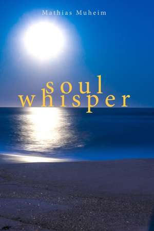 Soul Whisper de Mathias Muheim