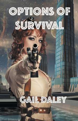 Options of Survival de Gail Daley