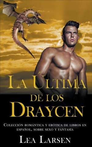 La ultima de los Draycen de Lea Larsen