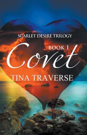 Scarlet Desire de Tina Traverse