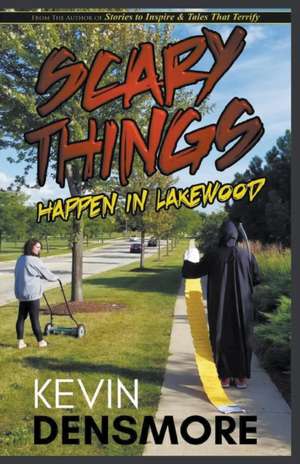 Scary Things Happen in Lakewood de Kevin Densmore