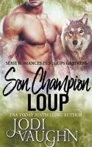 Son Champion Loup de Jodi Vaughn