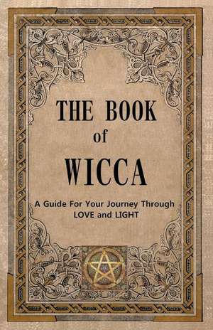 The Book of Wicca de David Kennedy