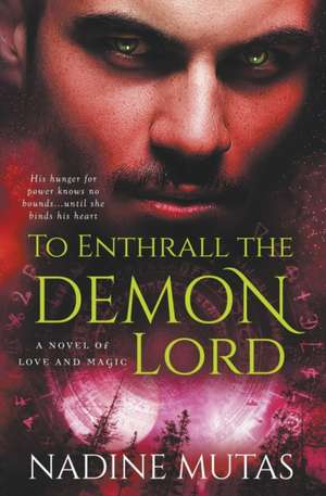 To Enthrall the Demon Lord de Nadine Mutas