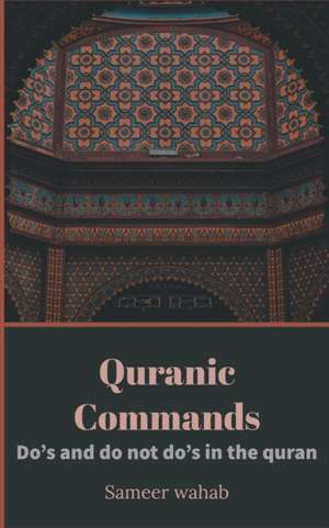 Quranic Commands de Sameer Wahab