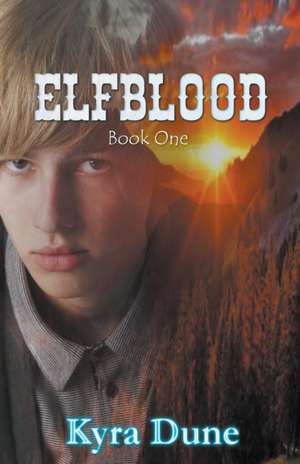 Elfblood de Kyra Dune