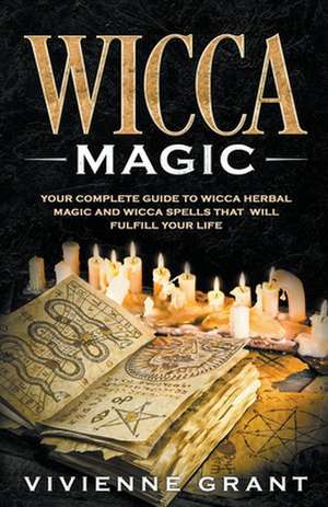 Wicca Magic de Vivienne Grant