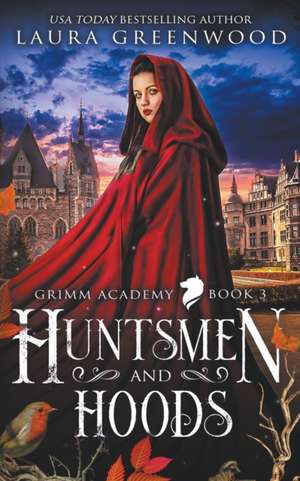 Huntsmen And Hoods de Laura Greenwood