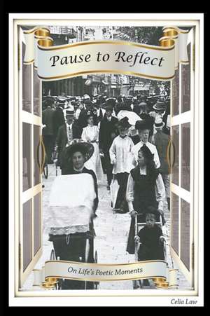 Pause to Reflect de Celia Law