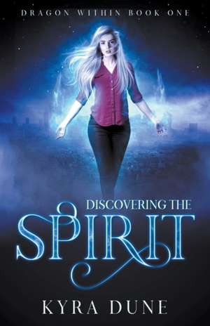 Discovering The Spirit de Kyra Dune