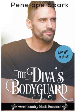 The Diva's Bodyguard de Penelope Spark