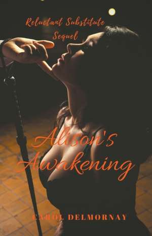Alison's Awakening de Carol Delmornay