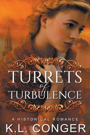 Turrets of Turbulence de K. L. Conger