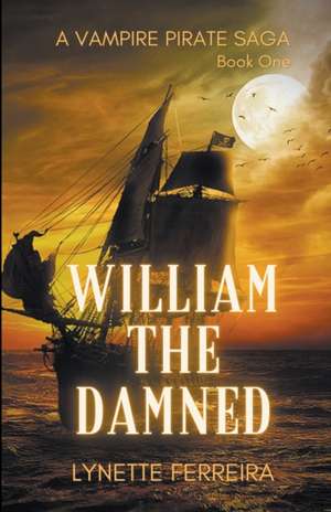 William The Damned de Lynette Ferreira