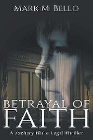 Betrayal of Faith de Mark Bello