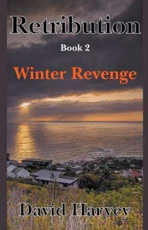 Retribution Book 2 - Winter Revenge de David Harvey