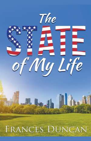 The State of my Life de Frances Duncan