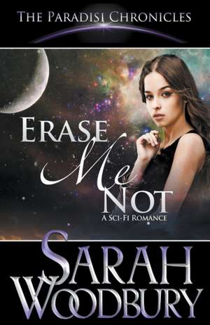 Erase Me Not de Sarah Woodbury