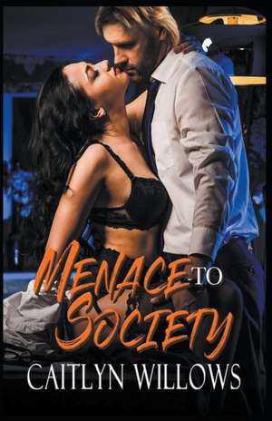 Menace to Society de Caitlyn Willows