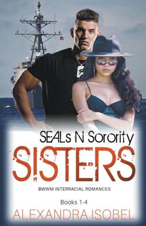 SEALs N Sorority Sisters de Alexandra Isobel