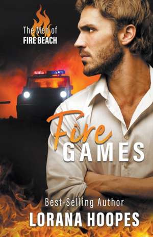 Fire Games de Lorana Hoopes