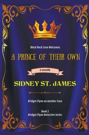 A Prince of Their Own de Sidney St. James