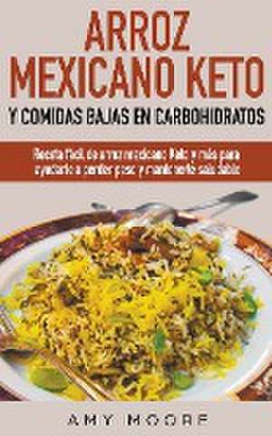 Arroz mexicano keto y comidas bajas en carbohidratos de Amy Moore