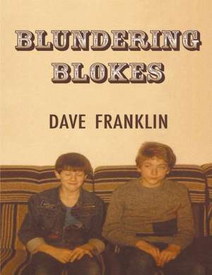 Blundering Blokes de Dave Franklin