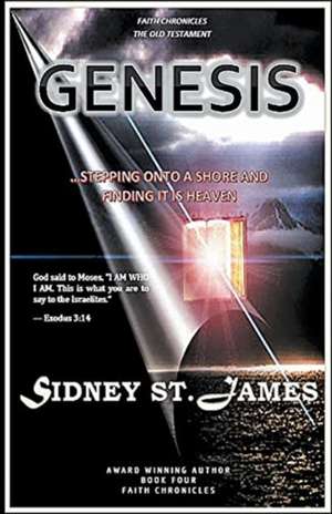 Genesis - Stepping Onto the Shore and Finding It is Heaven de Sidney St. James