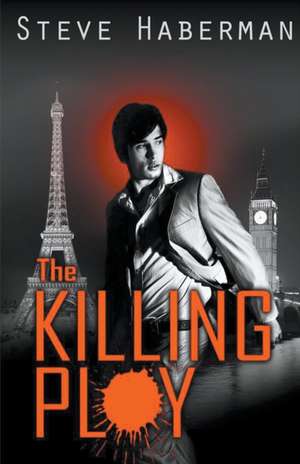 The Killing Ploy de Steve Haberman