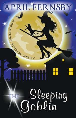 The Sleeping Goblin de April Fernsby