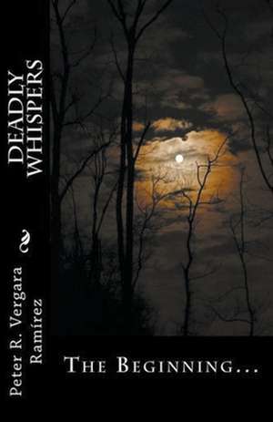 Deadly Whispers de Peter R. Vergara