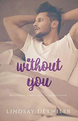 Without You de Lindsay Detwiler