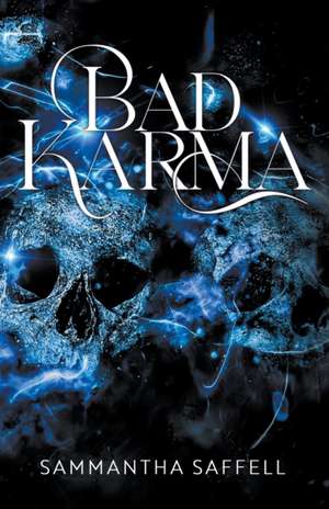 Bad Karma de Sammantha Saffell