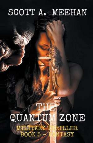 The Quantum Zone de Scott Meehan