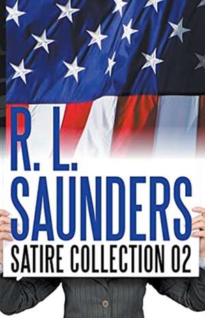 R. L. Saunders Satire Collection 02 de R. L. Saunders