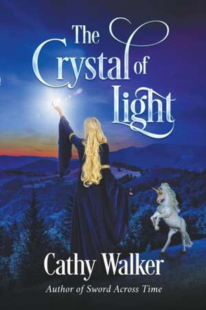 The Crystal of Light de Cathy Walker