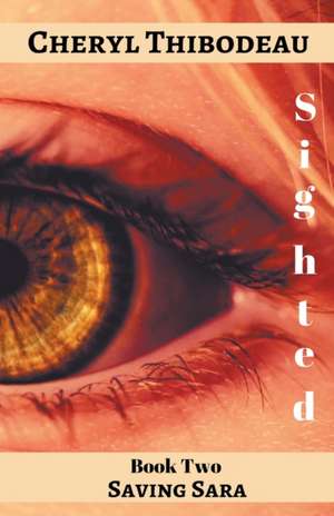 Sighted de Cheryl Thibodeau