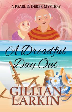 A Dreadful Day Out de Gillian Larkin