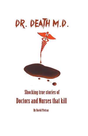 Dr. Death M.D. de David Pietras