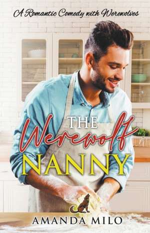 The Werewolf Nanny de Amanda Milo