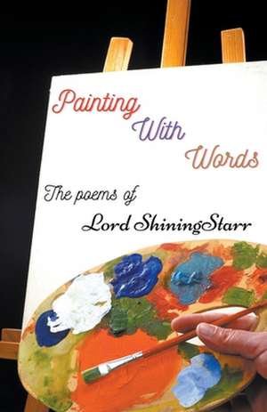 Painting with Words de Lord Shiningstarr